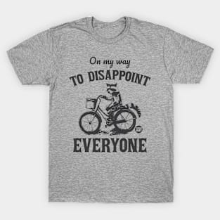 disappoint everyone T-Shirt